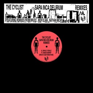 The Cyclist - Sapa Inca Delirium (Remixes) [HYPE080]