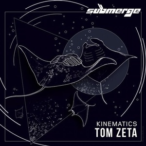 Tom Zeta - Kinematics [SBMRGIN007]