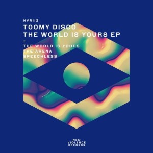 Toomy Disco - The World Is Yours EP [NVR112]