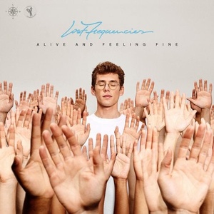 Lost Frequencies - Alive and Feeling Fine [4251603230639]