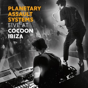 Planetary Assault Systems - Live At Cocoon Ibiza [CORMIX060]
