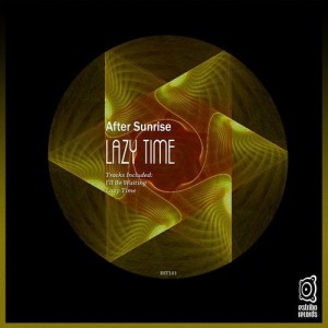 After Sunrise - Lazy Time [EST151]