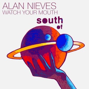 Alan Nieves - Watch Your Mouth [SOS005]