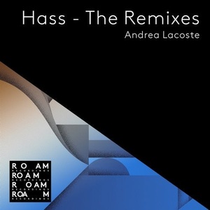Andrea Lacoste - Hass - The Remixes [ROM078]