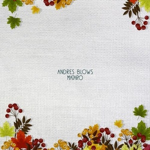 Andres Blows - Mataro [HBT260]