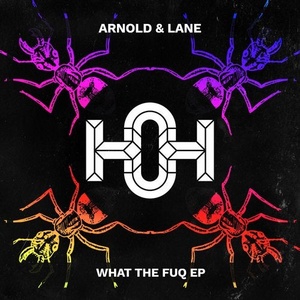 Arnold & Lane - What The Fuq [HOH089]