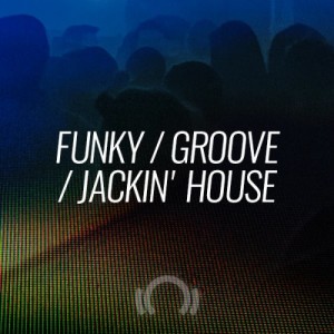 Beatport Closing Essentials: Funky/Groove/Jackin House