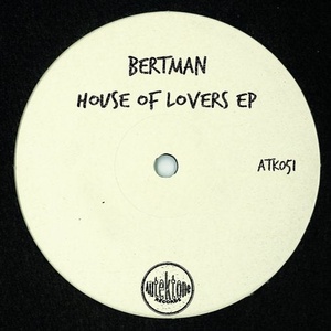 Bertman - House Of Lovers [ATK051]