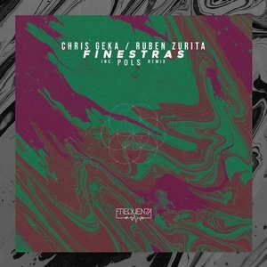 Chris Geka, Ruben Zurita - Finestras [FREQCGK]