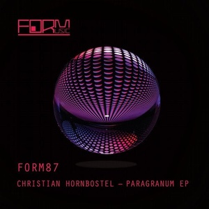 Christian Hornbostel - Paragranum EP [FORM87]