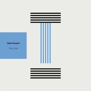 Dale Howard - Your Love [TOOL86101Z]