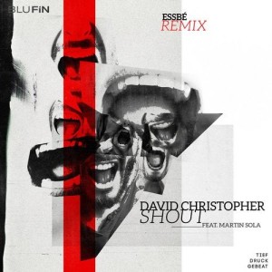 David Christopher - Shout (Essbe' Remix) [BF286]