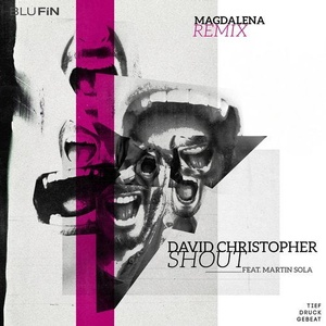 David Christopher - Shout (Magdalena Remix) [BF287]