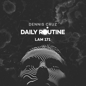 Dennis Cruz - Daily Routine [LAM171]
