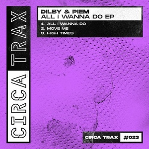 Dilby, Piem - All I Wanna Do - EP [CT023]
