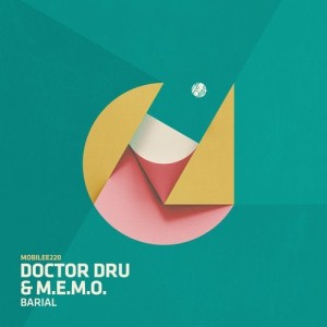 Doctor Dru, M.E.M.O. - Barial [MOBILEE220]