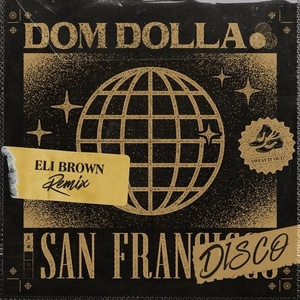 Dom Dolla - San Frandisco (Eli Brown Extended Remix) [SWEATDS418]