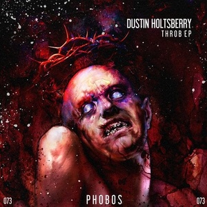 Dustin Holtsberry - Throb EP [PHS073]