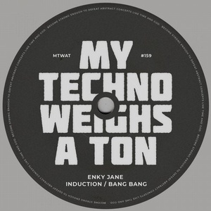 Enky Jane - Induction / Bang Bang [MTWAT159]