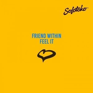 Friend Within - Feel It [SOLOTOKO039]