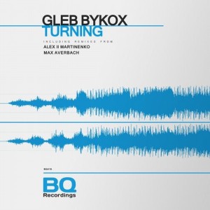 Gleb Bykox - Turning [BQ416]