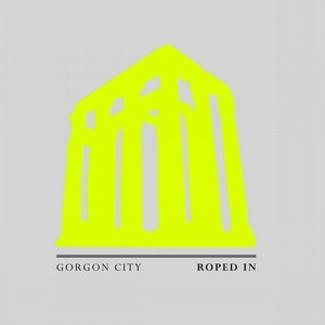Gorgon City - Roped In [00602508485220]