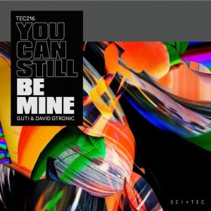 Guti, David Gtronic - You Can Still Be Mine [TEC216D]