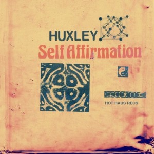 Huxley - Self Affirmation [HOTSHIT047]