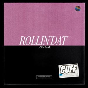 Joey Mar - Rollin'Dat [CUFF101]