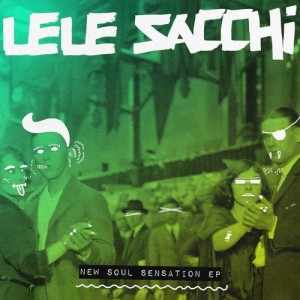 Lele Sacchi - New Soul Sensation [SNATCH141]