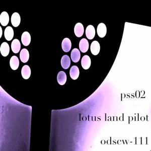 Lotus Land Pilot - Pss02 [ODSCW111]