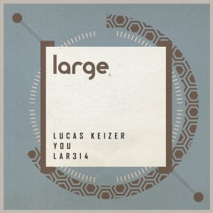 Lucas Keizer - You [LAR314]