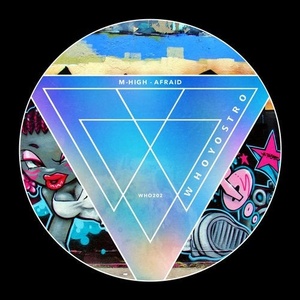 M-High - Afraid [WHO202]