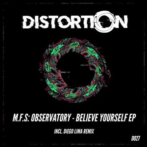 M.F.S: Observatory - Believe Yourself EP [D027]