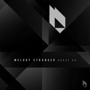Melody Stranger - Geest EP [BF235]