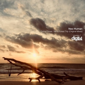Neo Human - Come Closer / Mind Forest Trip {Original Mixes} [281SD]