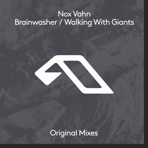 Nox Vahn - Brainwasher / Walking With Giants [ANJDEE447BD]