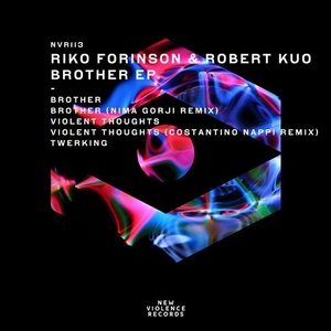 Riko Forinson, Robert Kuo - Brother EP [NVR113]