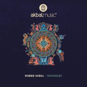 Robbie Akbal, Ay Sarita - Huicholes [AKBAL177]