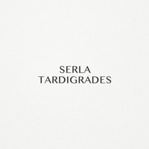 Serla - Tardigrades [SP025]