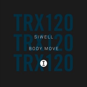 Siwell - Body Move [TRX12001Z]