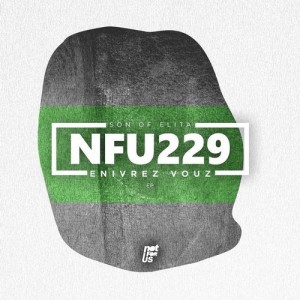 Son of Elita - Enivrez Vouz EP [NFU229]