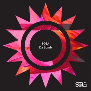 Sosa UK - Da Bomb [SOLA092]