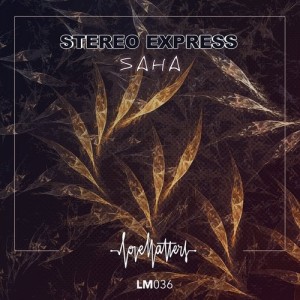 Stereo Express - Saha [LM036]