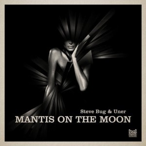 Steve Bug, Uner - Mantis On The Moon [PFR223]