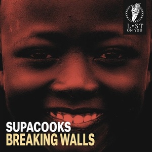 Supacooks - Breaking Walls [LOY029]