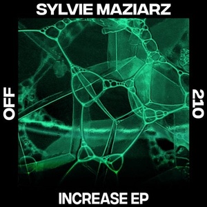 Sylvie Maziarz - Increase [OFF210]