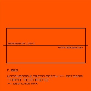 Unnayanaa, Irfan Rainy - Taht Min Aini [BOL003]