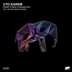 Uto Karem - Everything Changes [SA050]