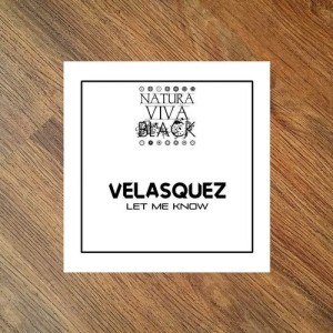 Velasquez - Let Me Know [NATBLACK218]